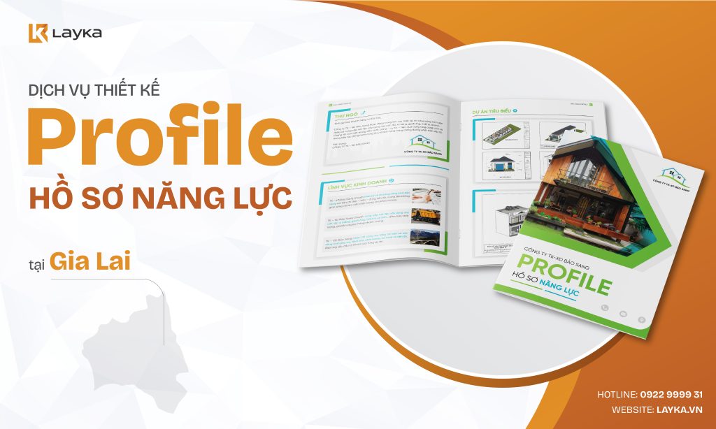 Công Ty Thiết Kế Profile Hồ Sơ Năng Lực Tại Gia Lai Uy Tín