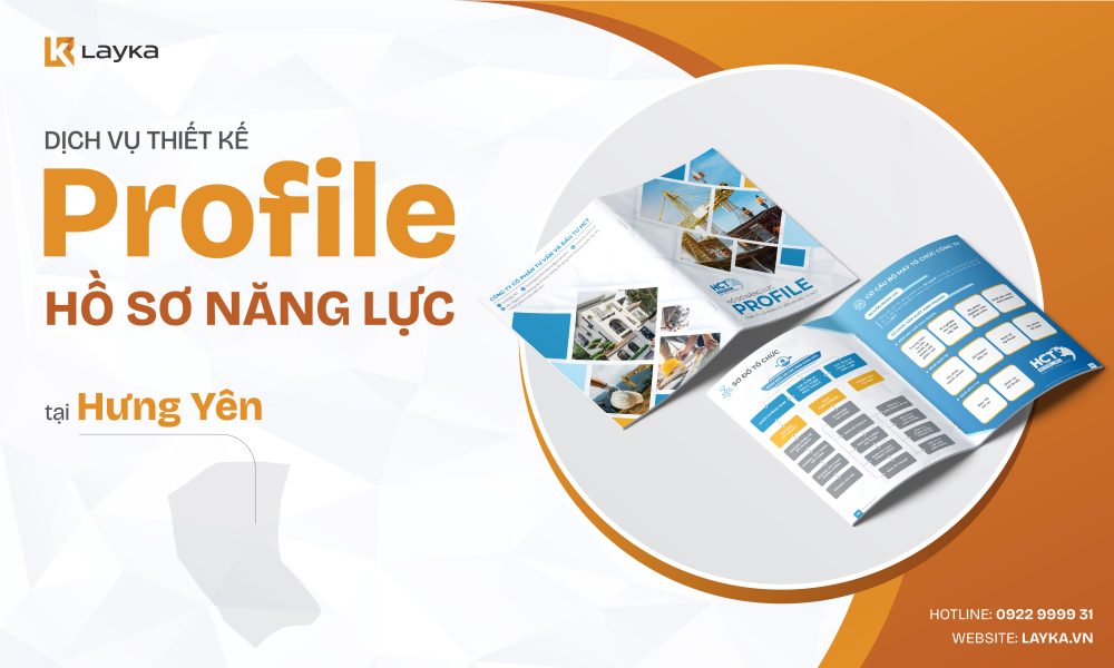Công Ty Thiết Kế Profile Hồ Sơ Năng Lực Tại Hưng Yên Uy Tín