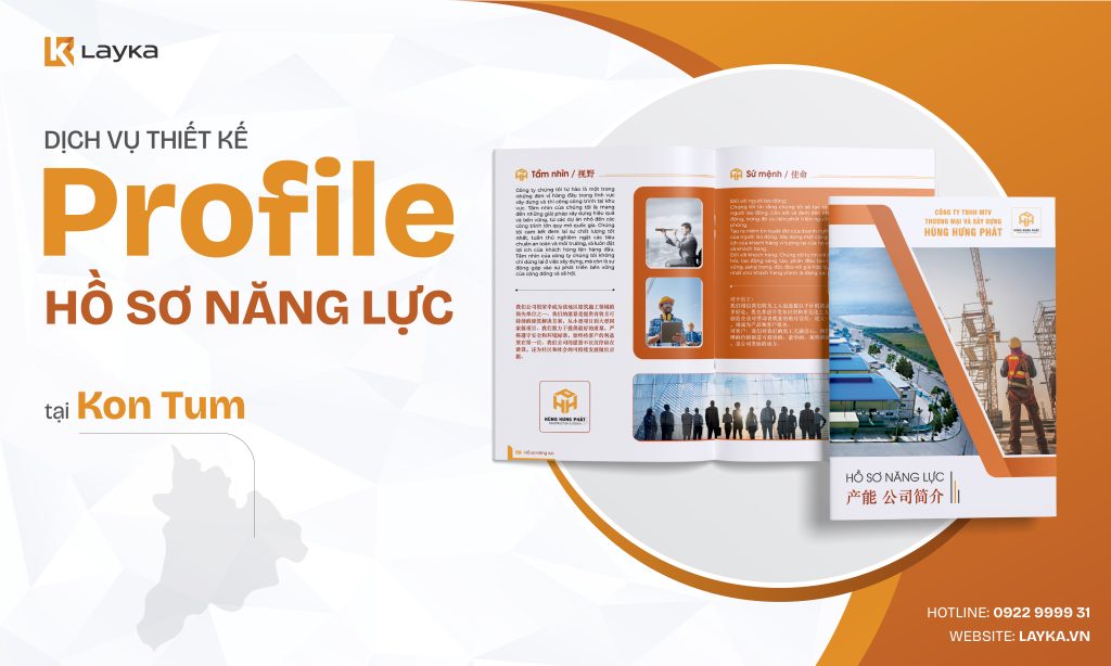 Công Ty Thiết Kế Profile Hồ Sơ Năng Lực Tại Kon Tum Uy Tín