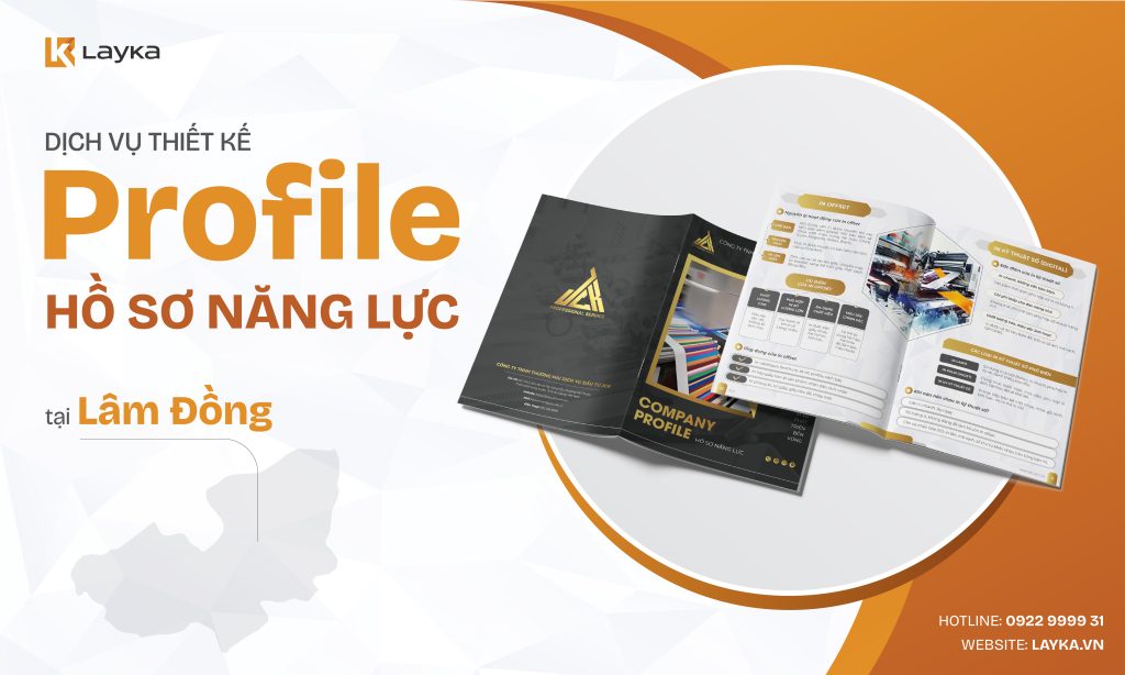 Công Ty Thiết Kế Profile Hồ Sơ Năng Lực Tại Lâm Đồng Uy Tín