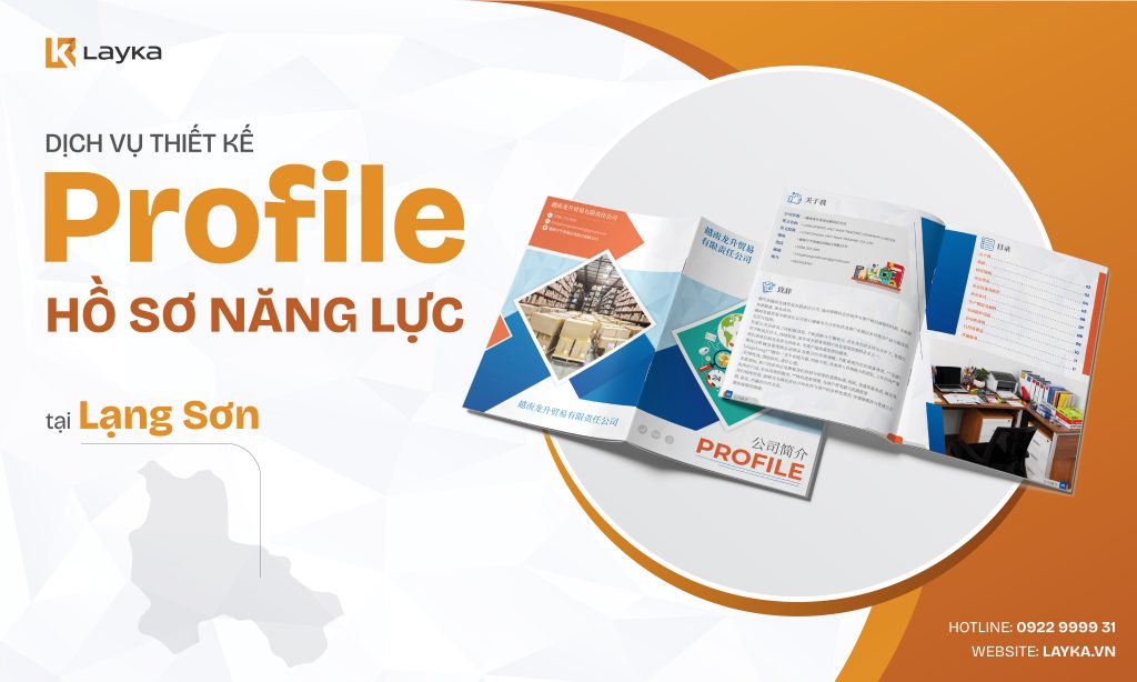 Công Ty Thiết Kế Profile Hồ Sơ Năng Lực Tại Lạng Sơn Uy Tín