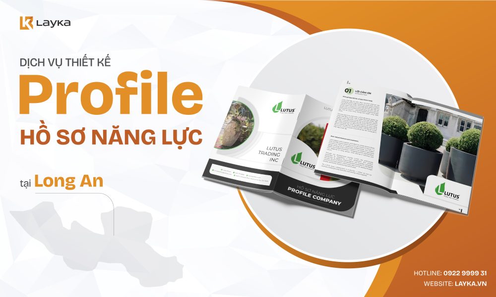 Công Ty Thiết Kế Profile Hồ Sơ Năng Lực Tại Long An Uy Tín