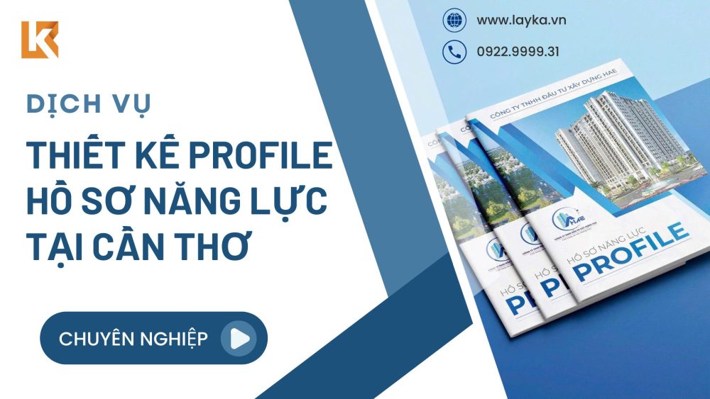 Thiết Kế Profile Hồ Sơ Năng Lực Tại Cần Thơ