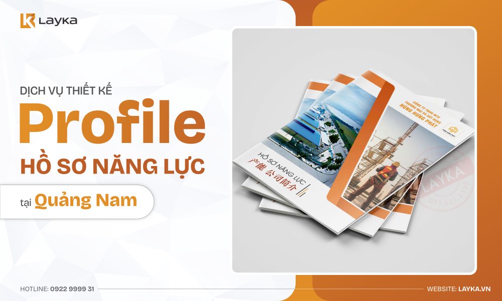 Công Ty Thiết Kế Profile Hồ Sơ Năng Lực Tại Quảng Nam Uy Tín