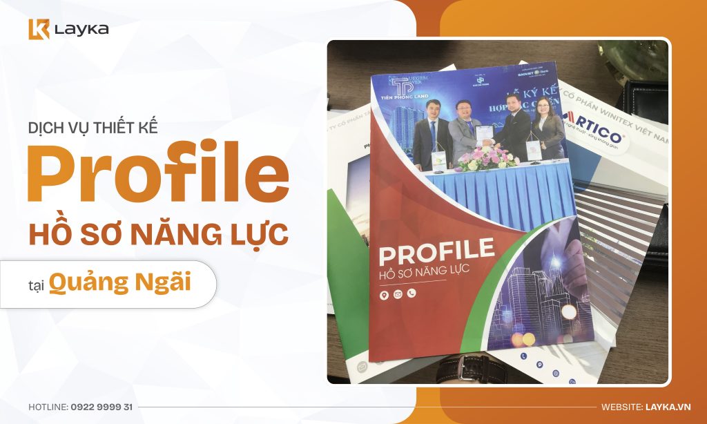 Công Ty Thiết Kế Profile Hồ Sơ Năng Lực Tại Quảng Ngãi Uy Tín