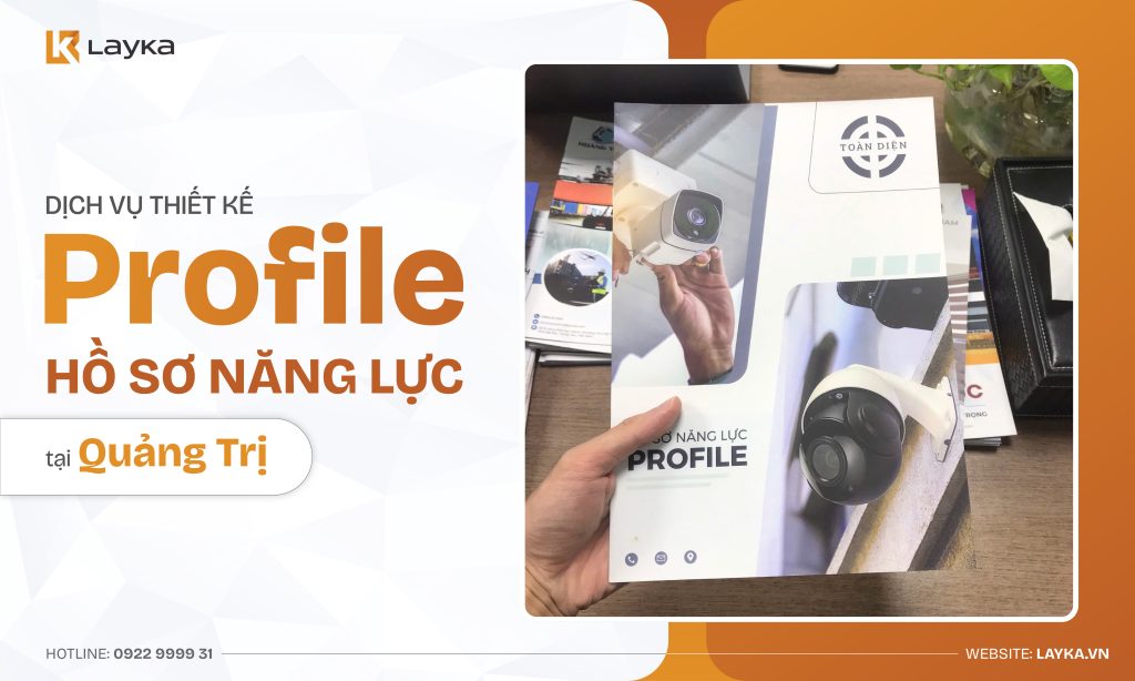 Công Ty Thiết Kế Profile Hồ Sơ Năng Lực Tại Quảng Trị Uy Tín