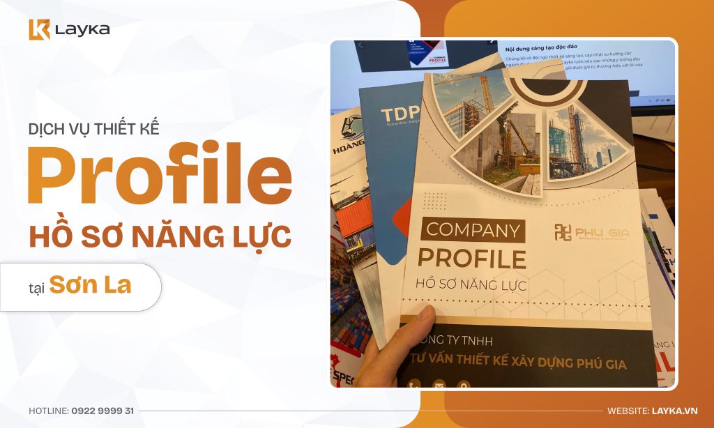 Công Ty Thiết Kế Profile Hồ Sơ Năng Lực Tại Sơn La Uy Tín