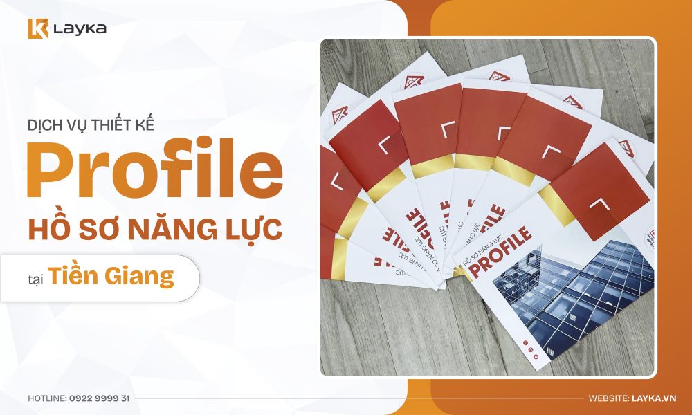 Công Ty Thiết Kế Profile Hồ Sơ Năng Lực Tại Tiền Giang Uy Tín